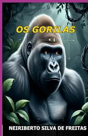 Os Gorilas – Neiriberto Silva De Freitas