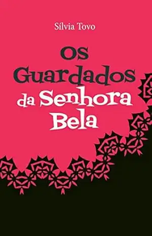 Os guardados da senhora Bela – Sílvia Tovo
