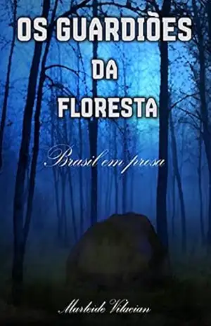 OS GUARDIÕES DA FLORESTA – SIMIÃO GOMES