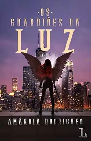Os guardiões da luz - Amândia Rodrigues