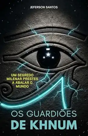OS GUARDIÕES DE KHNUM: Um segredo milenar prestes a abalar o mundo – Jeferson Santos