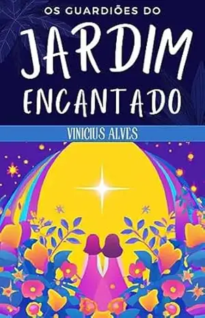 Os Guardiões do Jardim Encantado – Vinicius Alves