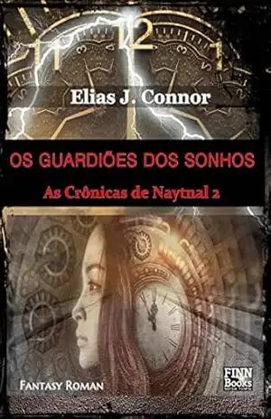 Os guardiões dos sonhos (As Crônicas de Naytnal Livro 2) - Elias J. Connor