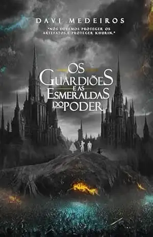 Os Guardiões e as Esmeraldas do Poder – Davi  Medeiros