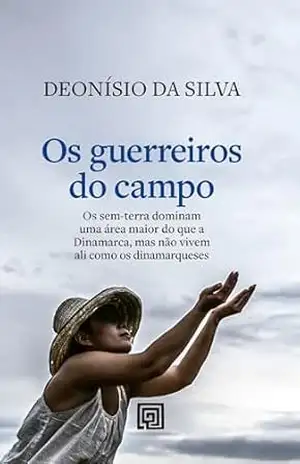 Os guerreiros do campo – Deonísio da Silva