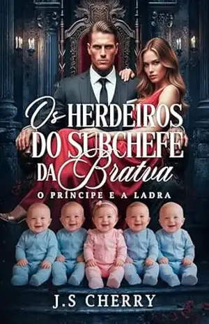 Os Herdeiros do Subchefe da Bratva: O Príncipe e a Ladra (Dinastia Volkov Livro 3) – J.S Cherry