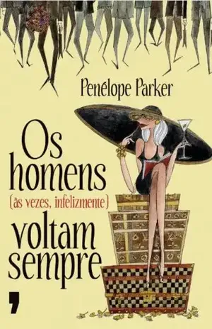 Os homens (às vezes, infelizmente) voltam sempre – Penélope Parker