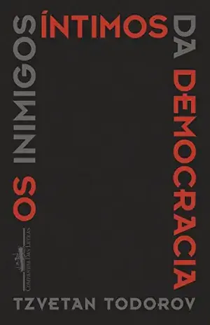 Os inimigos íntimos da democracia – Tzvetan Todorov