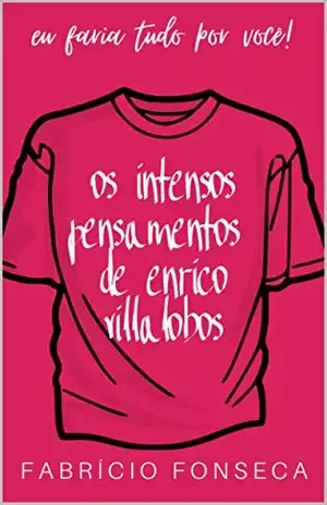 Os Intensos Pensamentos de Enrico Villalobos - Fabrício Fonseca