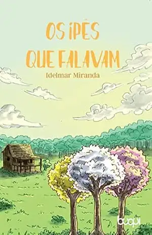 Os ipês que falavam – Idelmar Miranda Velasque