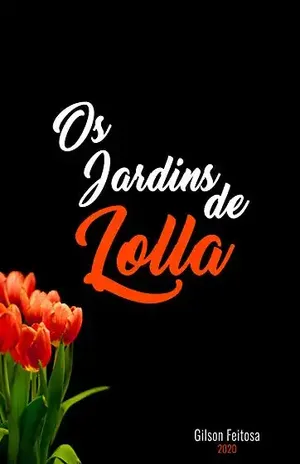 Os Jardins de Lolla: Aventuras e desventuras eróticas, de uma Suuuper Mulher! - GILSON FEITOSA