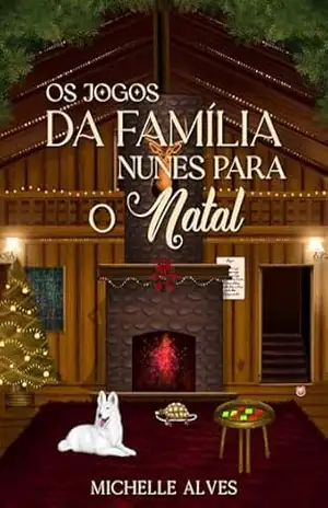Os Jogos da Família Nunes para o Natal – Michelle Alves
