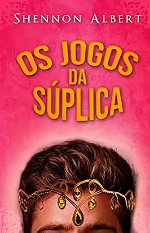 Os Jogos da Súplica: The Beseech Games Series – Shennon Albert