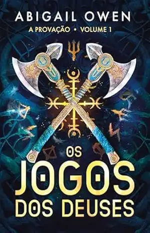 Os jogos dos deuses (A Provação Livro 1) – Abigail Owen