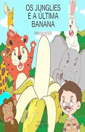 Os Junglies e a Última Banana – Francois Keyser