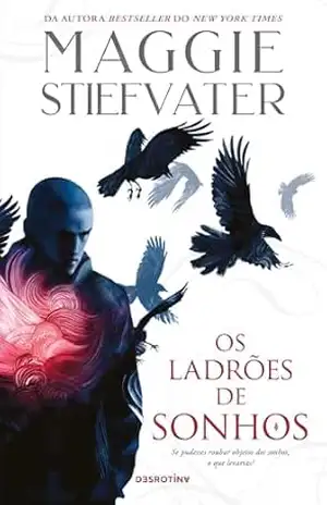 Os Ladrões de Sonhos (Ciclo dos Corvos Livro 2) - Maggie Stiefvater