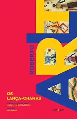 Os lança–chamas – Roberto Arlt