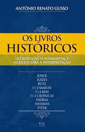 Os Livros Históricos – Antônio Renato Gusso