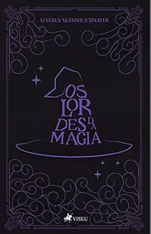 Os lordes da magia - Severus Skandir D'rixalth