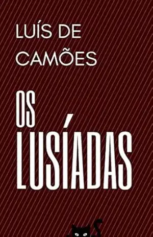 Os Lusíadas: Poesia Clássica – Luís Vaz de Camões