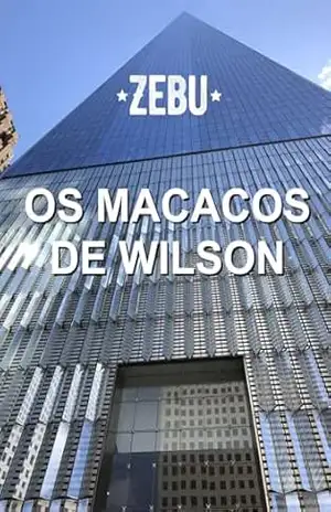 Os Macacos de Wilson – Zebu