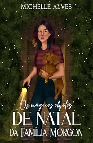 Os Mágicos Objetos de Natal da Família Morgon – Michelle Alves