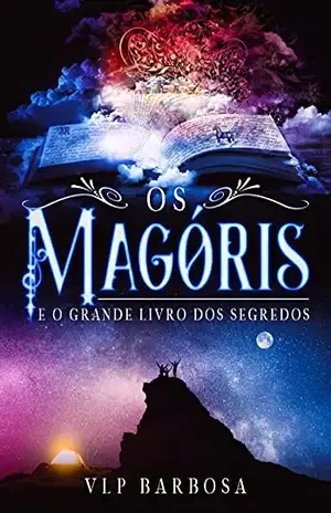 Os Magóris: E o Grande Livro dos Segredos – VLP Barbosa