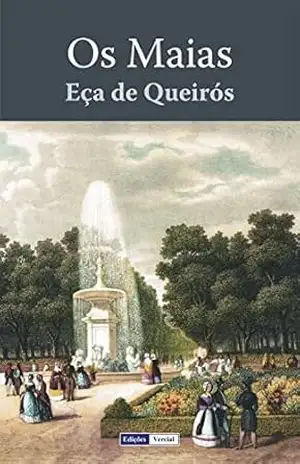 Os Maias: Episódios da Vida Romântica – Eça de Queirós