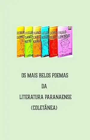 Os Mais Belos Poemas Da Literatura Paranense - George Abrão