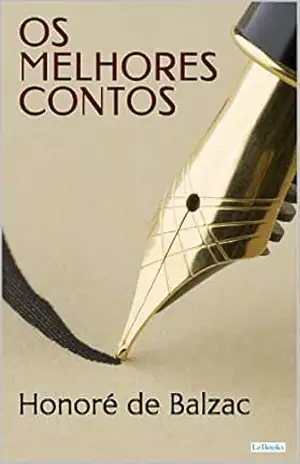 OS MELHORES CONTOS DE BALZAC (Col. Melhores Contos) – Honoré de Balzac