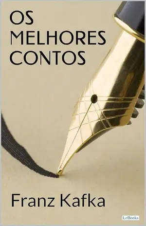 Os Melhores Contos de Franz Kafka - Franz Kafka