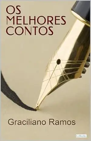 OS MELHORES CONTOS DE GRACILIANO RAMOS (Col. Melhores Contos) – Graciliano Ramos