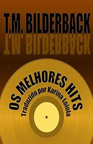 Os Melhores Hits – T. M. Bilderback