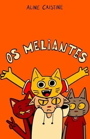 Os Meliantes – Aline Cristine