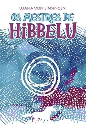 Os Mestres de Hibbelu – Luana von Linsingen