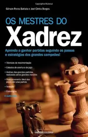 Os Mestres do Xadrez – Gérson Peres Batista