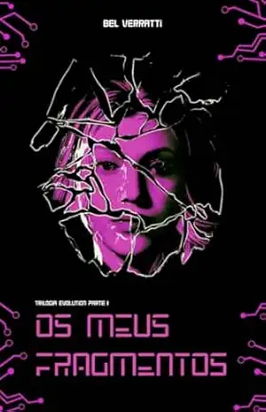 Os Meus Fragmentos (Série Evolution Livro 1) – Bel Verratti