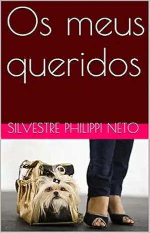Os meus queridos – Silvestre Philippi Neto