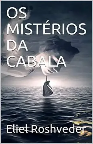 OS MISTÉRIOS DA CABALA – Eliel Roshveder