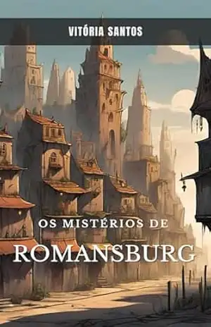 Os mistérios de Romansburg: Se você quer um livro de mistério mas que não gaste muito tempo leia este livro! – Vitória  Santos