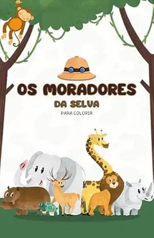 Os moradores da selva: Para colorir – Bruno  Oliveira