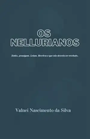 Os Nellurianos – Valnei Nascimento da Silva