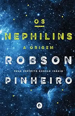 Os Nephilins – Robson Pinheiro