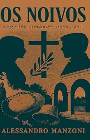 Os Noivos - Alessandro  Manzoni