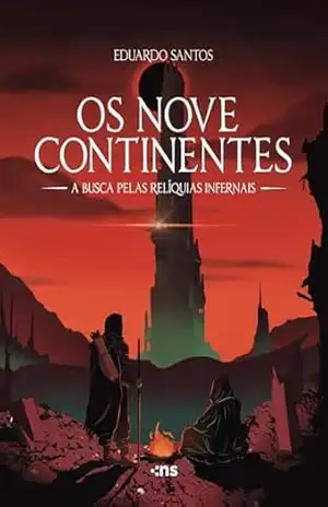 Os nove continentes: a busca pelas relíquias infernais - Eduardo Santos