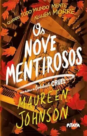 Os nove mentirosos: Uma história de Cordialmente Cruel – Maureen Johnson
