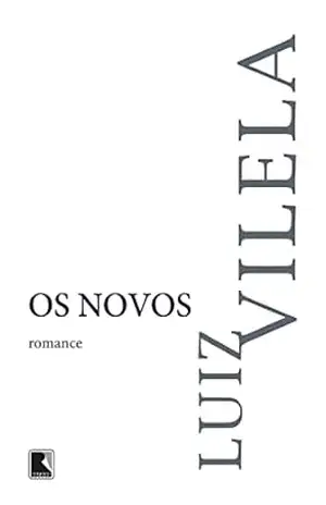 Os novos - Luiz Vilela
