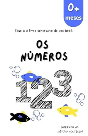 OS NÚMEROS: livro contraste do seu bebê - Samara  Lima