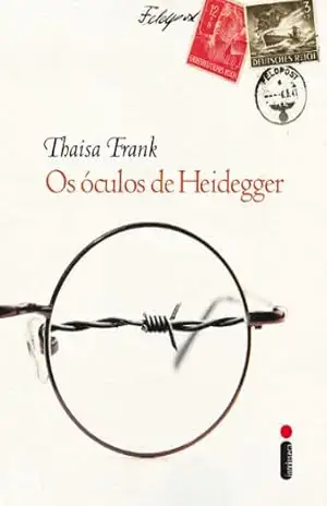 Os óculos de Heidegger – Thaisa Frank