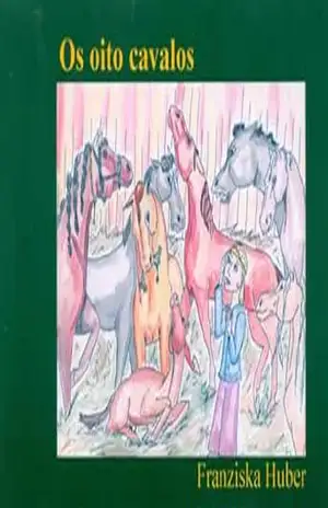 Os Oito Cavalos – Dra. Franziska Huber